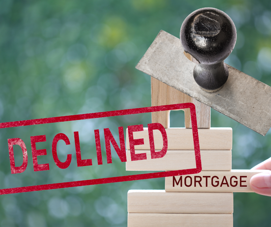 What makes a mortgage get declined